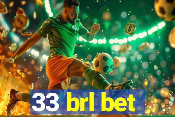 33 brl bet